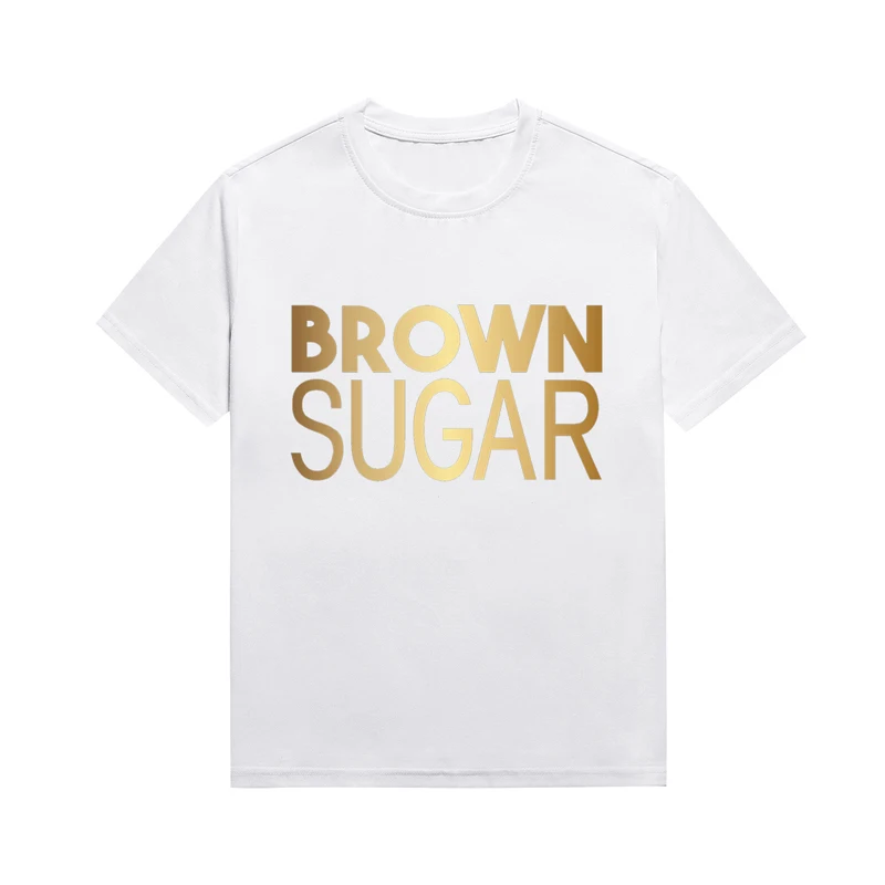 Новейшая футболка со слоганом Brown Sugar Melanin, повседневная базовая футболка Harajuku, пользовательские топы для женщин